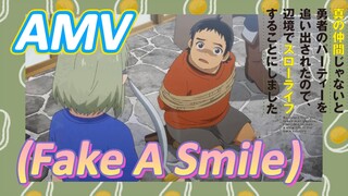 [Banished from the Hero's Party]AMV |  (Fake A Smile)