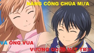 Nàng công chúa mưa và ông vua vương quốc mặt trời Phần 1/2