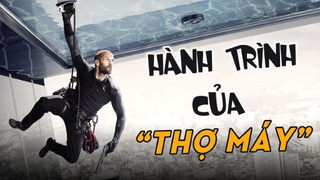 TOÀN BỘ HÀNH TRÌNH CỦA SÁT THỦ THỢ MÁY - The Mechanic