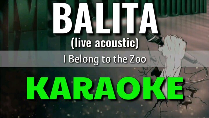 Balita (live acoustic) - I Belong to the Zoo | KARAOKE