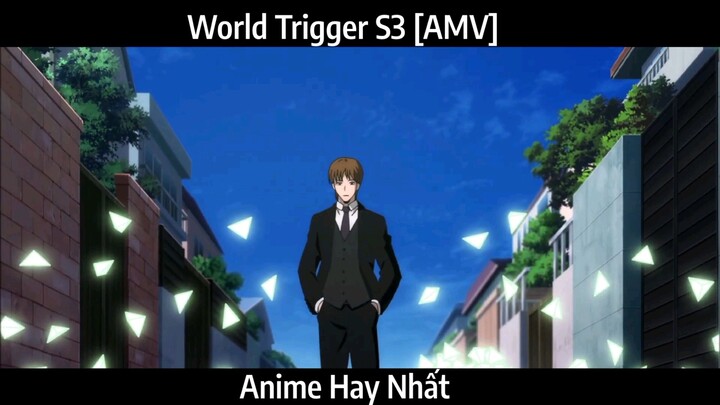 World Trigger S3 [AMV] Hay Nhất