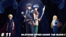 Majutsushi Orphen Hagure Tabi S2 : Kimluk-hen Episode 11-End sub Indonesia