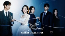 Marry my husband ep05