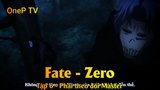 Fate - Zero Tập 6 - Phải theo dõi Master