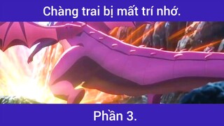 Chàng trai bị mất trí nhớ p3