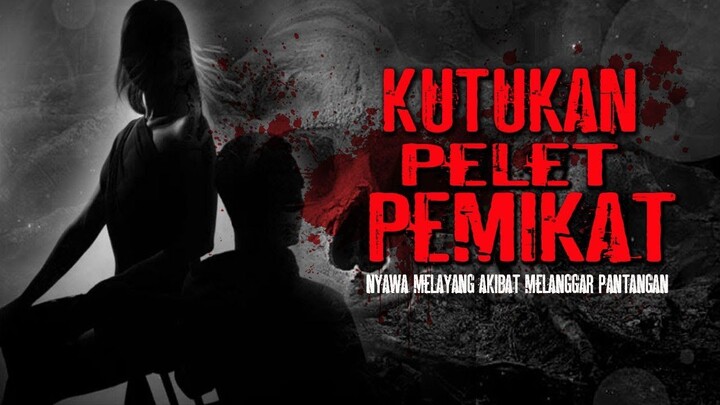 NYAWA MELAYANG AKIBAT MELANGGAR PANTANGAN PELET