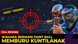 🔴 1486- FULL EPISODE ! MEMBURU KUNTILANAK DI WAHANA BERMAIN PAINT BALL KINI