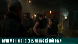 REVIEW PHIM DỊ BIỆT 2: “ NHỮNG KẺ NỔI LOẠN “ ( Phần 6 ) #reviewphimhaynhat