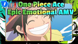 Ace: Aku Tidak Akan Mati! | One Piece Epic Emotional AMV_1
