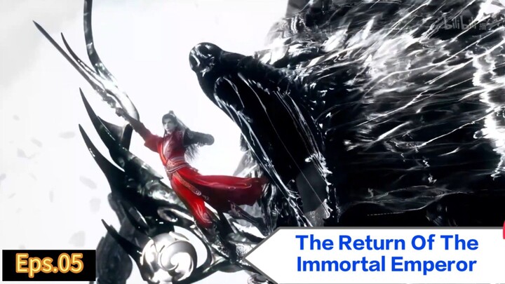The Return Of The Immortal Emperor eps 05