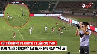 Bùi Tiến Dũng vs Viettel | 3 Pha Xuất Thần Cứu Thua, Màn Trình Diễn Quá Xuất Sắc | Khán Đài Online