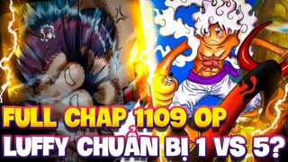 FULL CHAP 1109 OP | LUFFY CHUẨN BỊ 1 VS 5 LÃO TINH?!