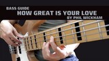 How Great Is Your Love by Phil Wickham (Bass Guide w/TABS)