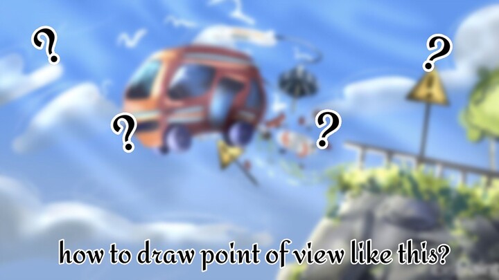 drawing background or point of view (◕ᴗ◕✿)