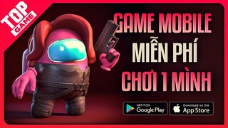 Top Game Offline Mới “MIỄN PHÍ” Đáng Cho Bạn Chơi Nhất 2021 | Android - IOS