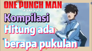 [One Punch Man] Kompilasi | Hitung ada berapa pukulan