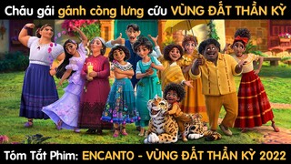 Tóm Tắt Phim ENCANTO: VÙNG ĐẤT THẦN KỲ | Cuồng Phim Review