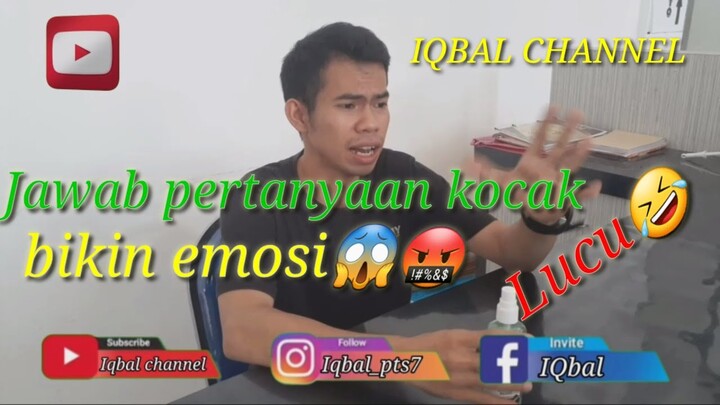 IQBAL CHANNEL || - KOCAK BANGET 🤣 - TANYA JAWAB BIKIN EMOSI