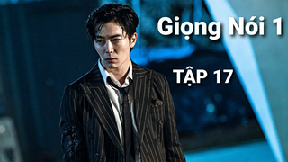 Giọng Nói 1 - Tập 17 | Lồng Tiếng Việt