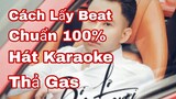 Cách lấy Beat của bài hát " Bỏ Lỡ Một Người " để hát Karaoke I Beat Chuẩn 100%
