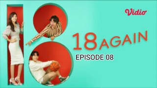 18 Again Eps 08 [Sub indo]