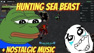 NOSTALGIC SEA BEAST HUNTING IN KING LEGACY