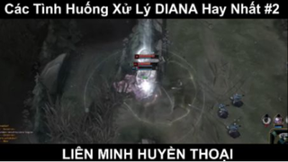 Các Tình Huống Xử Lý DIANA Hay Nhất Trong Liên Minh Huyền Thoại Phần 2