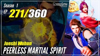 【Jueshi Wuhun】 Season 1 EP 271 - Peerless Martial Spirit | MultiSub - 1080P