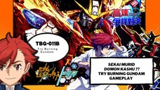 Jigen Haoh bukan Perguruan Biasa !! Try Burning Gundam Gameplay | Gundam Supreme Battle