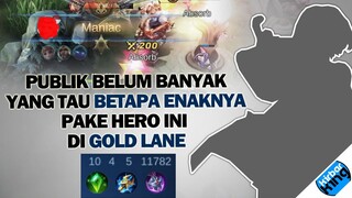 Publik Belum Banyak Yang Tau Betapa Enaknya Pake Hero ini di Gold Lane - Mobile Legends