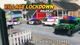 The Village Got Lockdown RP#10| Car Parking Multiplayer |