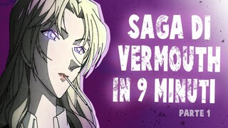 SAGA DI VERMOUTH IN 9 MINUTI - PARTE 1 [DETECTIVE CONAN DA ZERO]