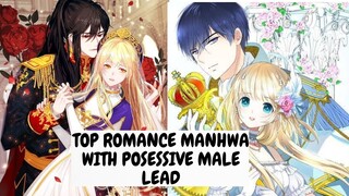 Top Romance Manhwa | Manhua With Posessive Male Lead | Part - II