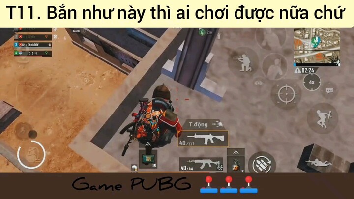 bắn như này thì chơi gì nữa