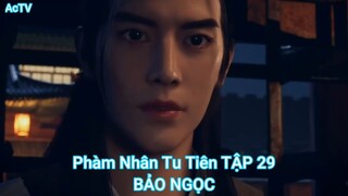 Phàm Nhân Tu Tiên TẬP 29-BẢO NGỌC