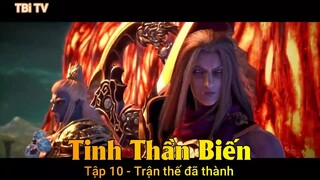 Tinh Thần Biến Tập 10 - Trận thế đã thành