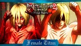 "Female Titan - Reference Moves" Anime & Game | A.O.T 2 Final Battle