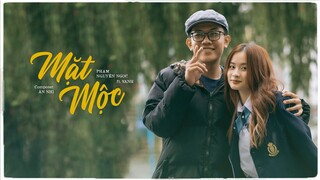 MẶT MỘC | Phạm Nguyên Ngọc x VAnh x Ân Nhi (Original)