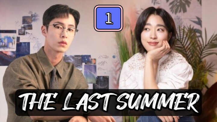 (EngSub)The Last Summer  Episode 1