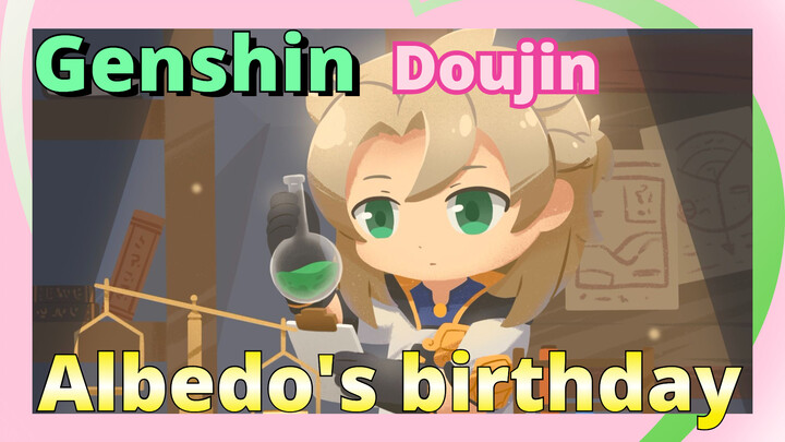 [Genshin,  Doujin]Albedo's birthday