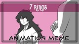 7 RINGS | Animation Meme (Part 1)