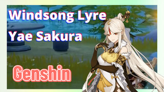 [Genshin, Windsong Lyre] "Yae Sakura"
