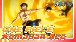 [ONE PIECE] Biarkan Aku Mewariskan Kemauan Ace: Keluar, Tinjuan Api!