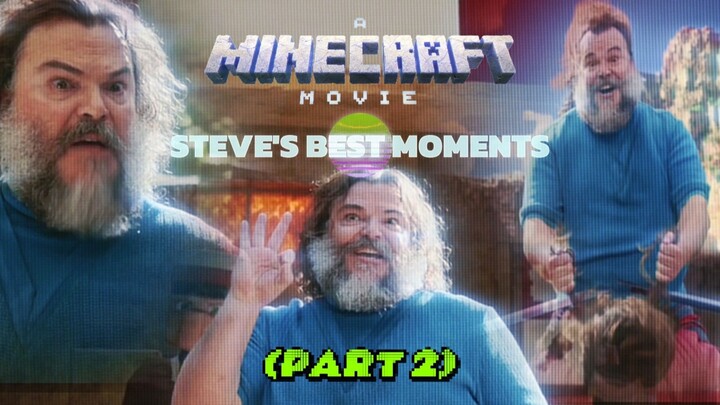 Steve's Best Moments - A Minecraft Movie (2025) - Part 2