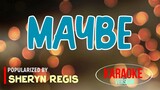 MAYBE - Sheryn Regis | Karaoke Version 🎼