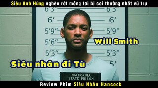 [Review Phim] Siêu Anh Hùng Bá Đạo Nhất Vũ Trụ | Hancock