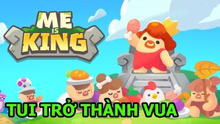 Me is King Mod Apk - Tui Trở Thành Vua Của Vương Quốc Và Đi Săn Khủng Long - Top Game - Thành EJ