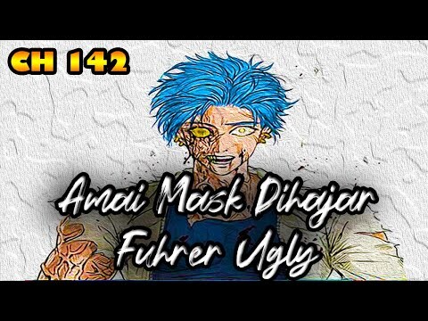 Kepala Amai Mask Hancur Oleh Fuhrer Ugly - Ch 142
