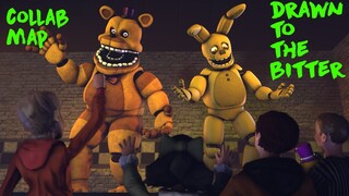 Sfm / FNAF | Drawn to the Bitter - DHeusta [ Collab Map open ] ( 15 /15) [ 12  /15]