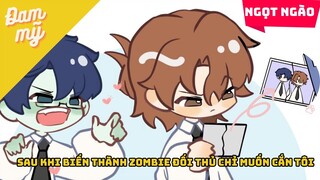 #15 Sau khi biến thành Zombie đối thủ chỉ muốn cắn tôi | Review Đam Mỹ